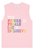 The Future is Female, Gay, and Inclusive Muscle Tank
