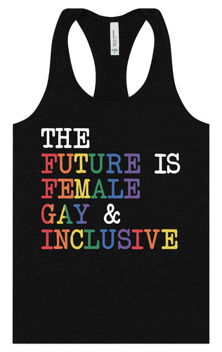 The Future is Female, Gay, and Inclusive Women's Racerback Tank
