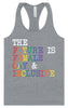 The Future is Female, Gay, and Inclusive Women's Racerback Tank