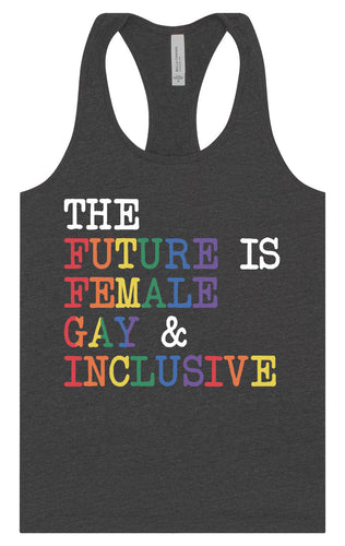 The Future is Female, Gay, and Inclusive Women's Racerback Tank
