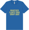 Floats Your Gravy Boat Adult Bella Canvas Shirt