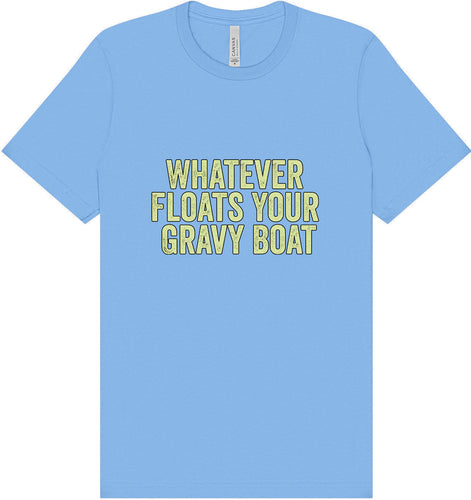 Floats Your Gravy Boat Adult Bella Canvas Shirt