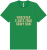 Floats Your Gravy Boat Adult Bella Canvas Shirt