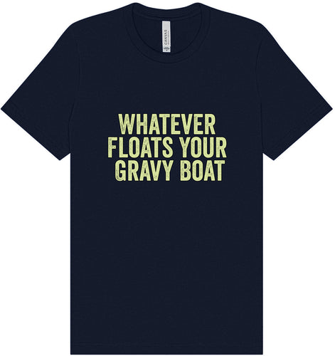 Floats Your Gravy Boat Adult Bella Canvas Shirt