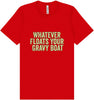 Floats Your Gravy Boat Adult Bella Canvas Shirt