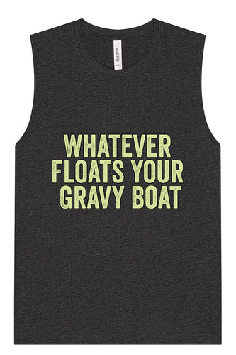 Floats Your Gravy Boat Muscle Tank