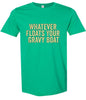 Floats Your Gravy Boat Adult Gildan Soft Shirt