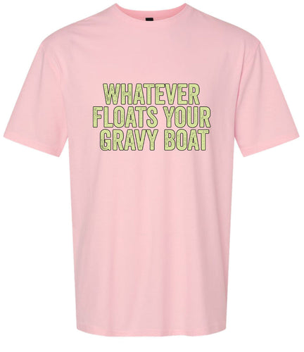 Floats Your Gravy Boat Adult Gildan Soft Shirt