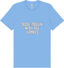 Casserolin with the Homies Adult Bella Canvas Shirt