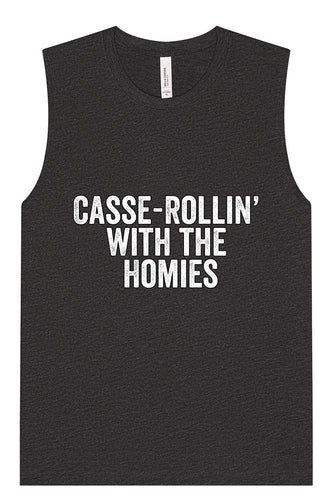 Casserolin with the Homies Muscle Tank