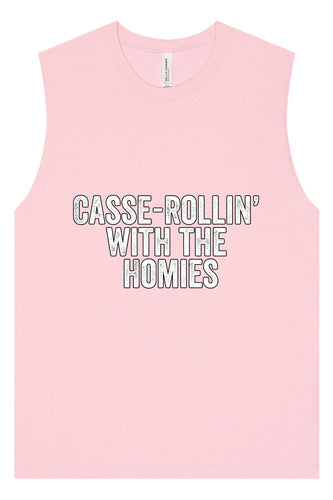 Casserolin with the Homies Muscle Tank
