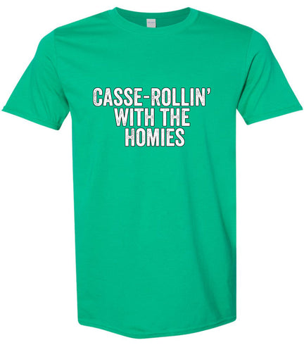 Casserolin with the Homies Adult Gildan Soft Shirt