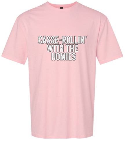 Casserolin with the Homies Adult Gildan Soft Shirt