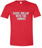 Casserolin with the Homies Adult Gildan Soft Shirt