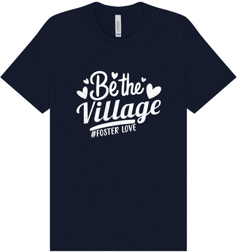 Be The Village Foster Love Adult Bella Canvas Shirt