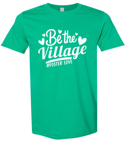 Be The Village Foster Love Adult Gildan Soft Shirt
