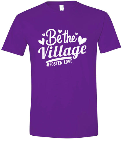 Be The Village Foster Love Adult Gildan Soft Shirt