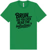 Bruh, Instructions? Adult Bella Canvas Shirt