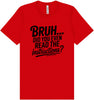 Bruh, Instructions? Adult Bella Canvas Shirt