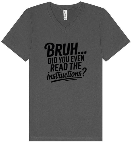 Bruh, Instructions? Unisex V-Neck Shirt
