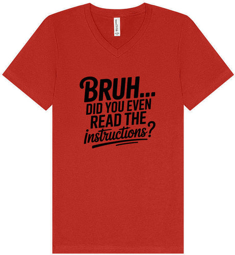 Bruh, Instructions? Unisex V-Neck Shirt