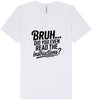 Bruh, Instructions? Unisex V-Neck Shirt