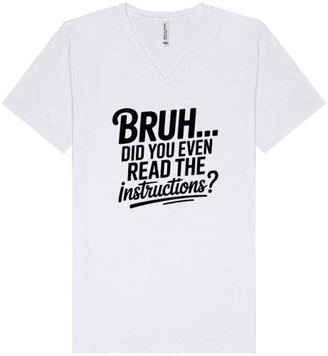 Bruh, Instructions? Unisex V-Neck Shirt