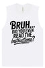 Bruh, Instructions? Muscle Tank