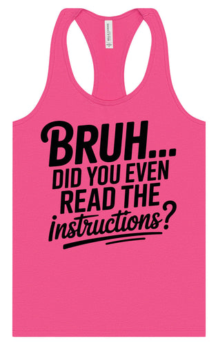 Bruh, Instructions? Women's Racerback Tank