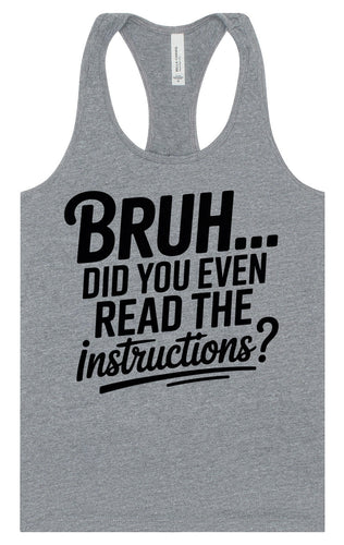 Bruh, Instructions? Women's Racerback Tank