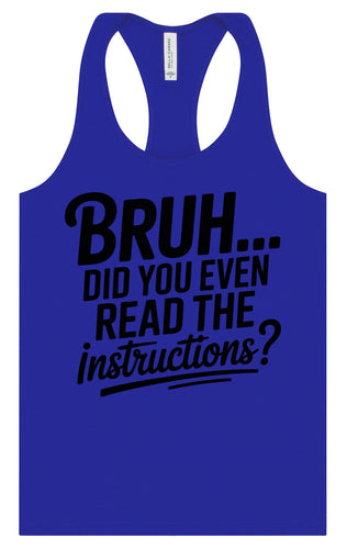 Bruh, Instructions? Women's Racerback Tank
