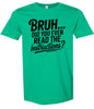 Bruh, Instructions? Adult Gildan Soft Shirt