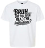Bruh, Instructions? Children's Gildan Soft Shirt
