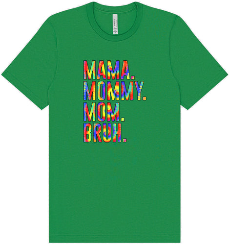 Tie Dye Mom Bruh Adult Bella Canvas Shirt