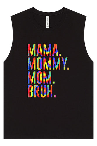 Tie Dye Mom Bruh Muscle Tank