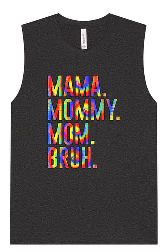 Tie Dye Mom Bruh Muscle Tank