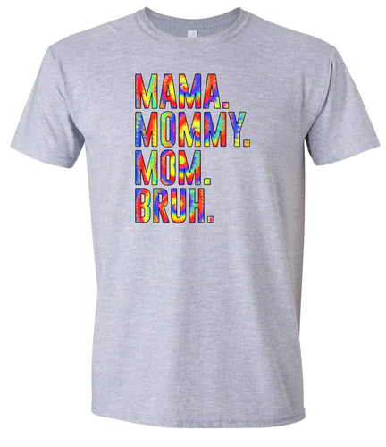 Tie Dye Mom Bruh Adult Gildan Soft Shirt