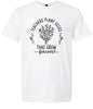 Teachers Plant Seeds Adult Gildan Soft Shirt
