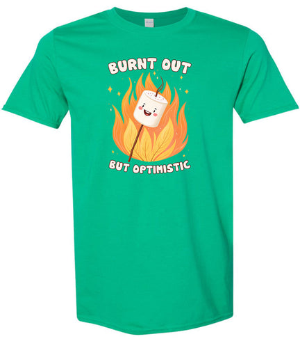 Burnt Out but Optimistic Adult Gildan Soft Shirt