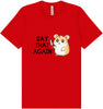 Say That Again Adult Bella Canvas Shirt