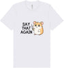 Say That Again Adult Bella Canvas Shirt