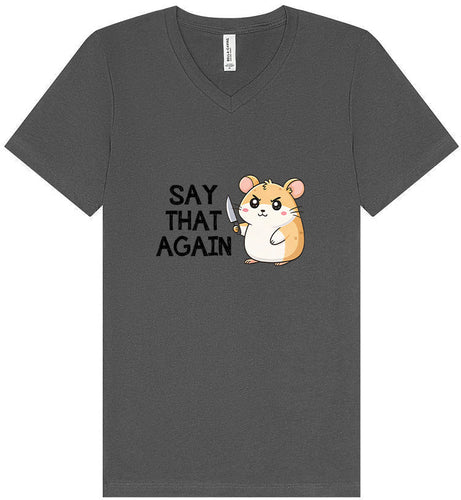 Say That Again Unisex V-Neck Shirt