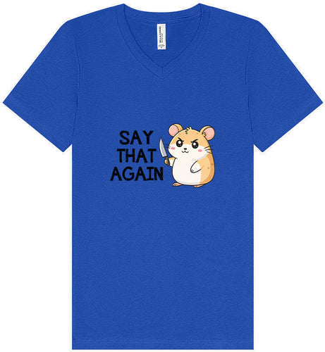 Say That Again Unisex V-Neck Shirt