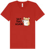 Say That Again Unisex V-Neck Shirt