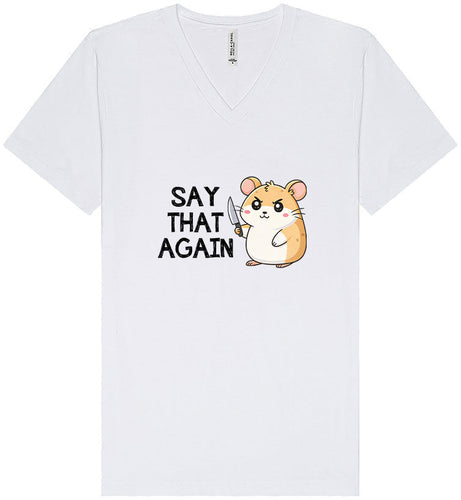 Say That Again Unisex V-Neck Shirt