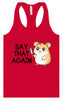 Say That Again Women's Racerback Tank