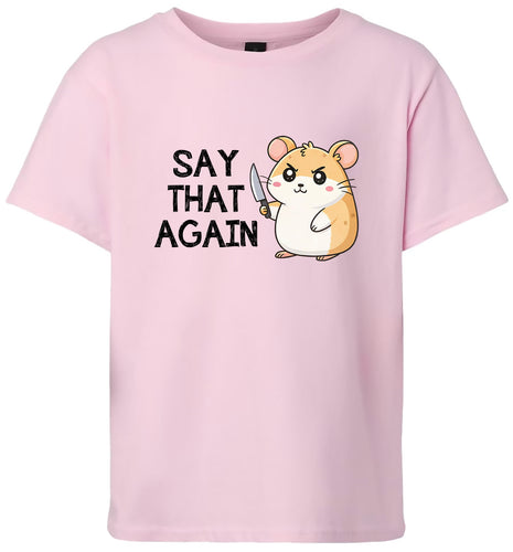 Say That Again Children's Gildan Soft Shirt
