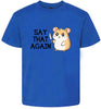 Say That Again Children's Gildan Soft Shirt