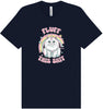 Fluff this Shit Adult Bella Canvas Shirt