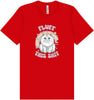 Fluff this Shit Adult Bella Canvas Shirt